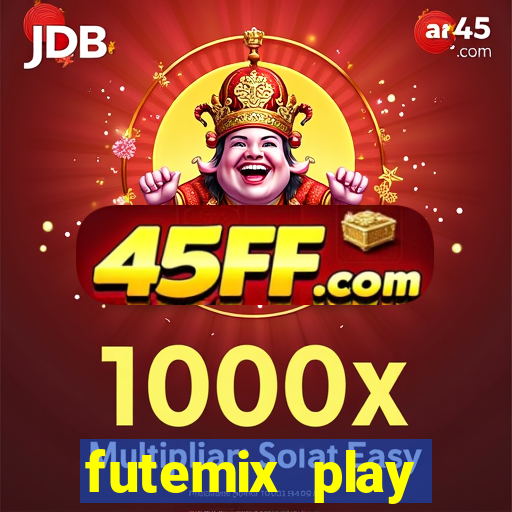 futemix play futebol ao vivo